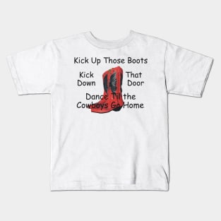 Kick Up Those Boots Kids T-Shirt